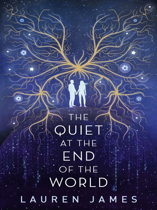 Title details for The Quiet at the End of the World by Lauren James - Available